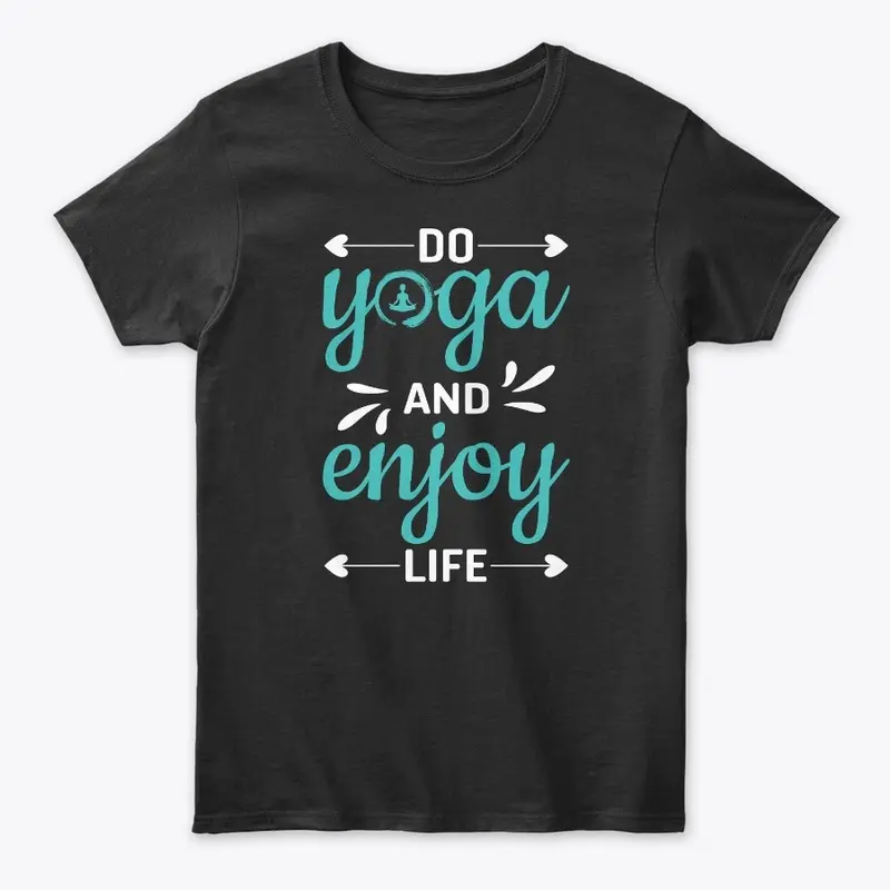 Do Yoga Enjoy Life