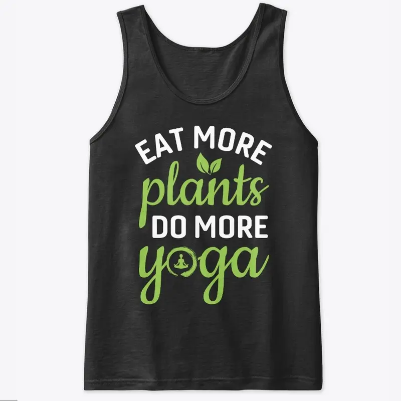 Eat Plants Do Yoga