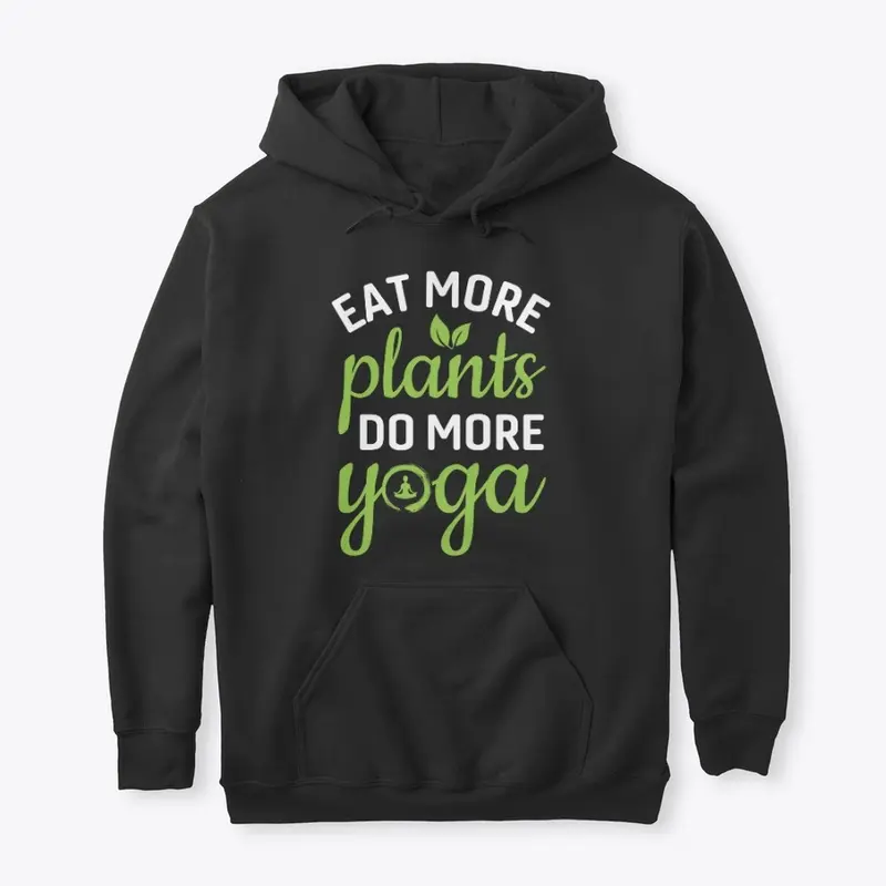 Eat Plants Do Yoga